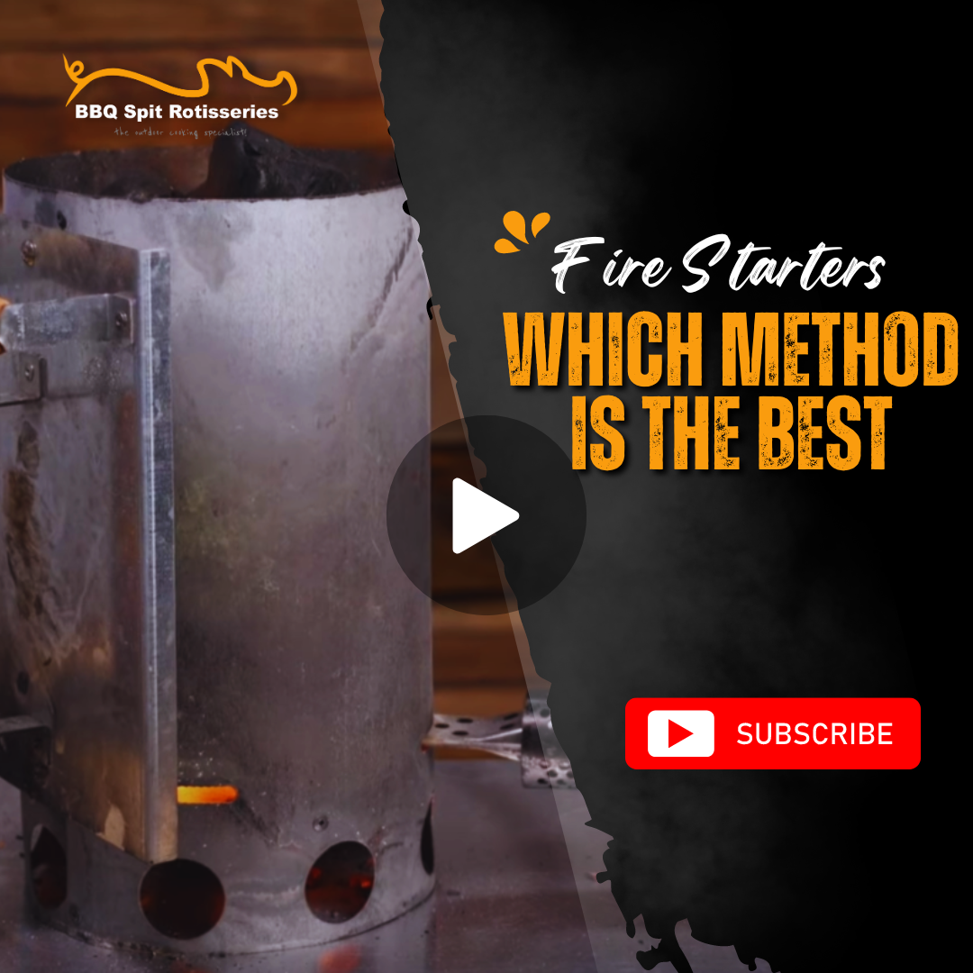 Fire Starters: Which method is best – BBQ Spit Rotisseries