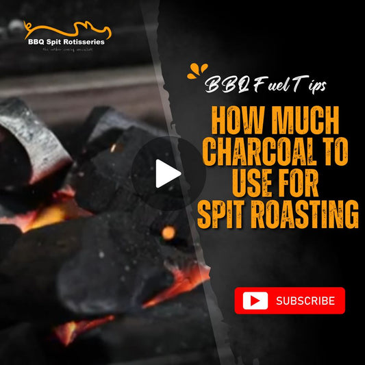 How Much Charcoal to Use for Spit Roasting | BBQ Fuel Tips