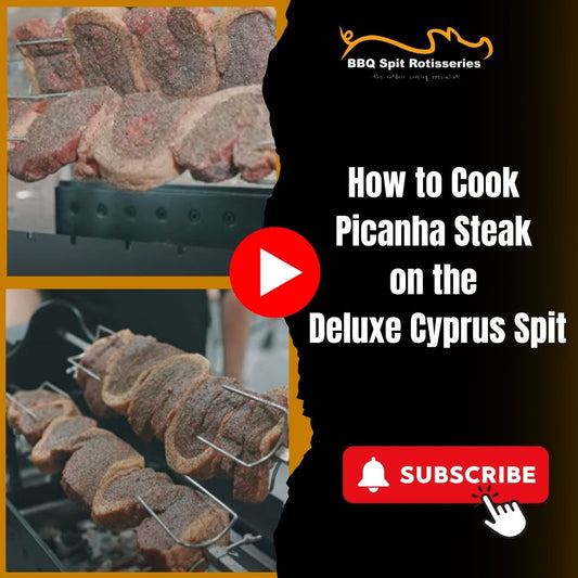 How to Cook Picanha Steak on the Deluxe Cyprus Spit