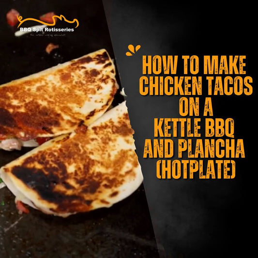 How to make Chicken Tacos on a Kettle BBQ and Plancha (hotplate)