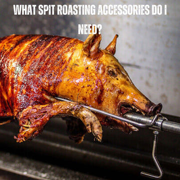 What Spit Roasting Accessories do I Need?