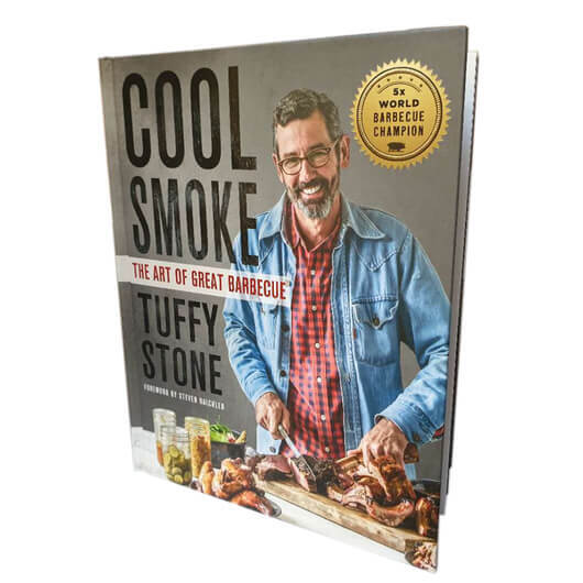 Tuffy Stone Cool Smoke: The Art of Great Barbecue Book - BBQ Spit Rotisseries