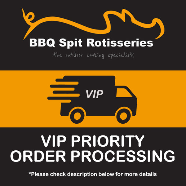 VIP Priority Order Processing - BBQ Spit Rotisseries